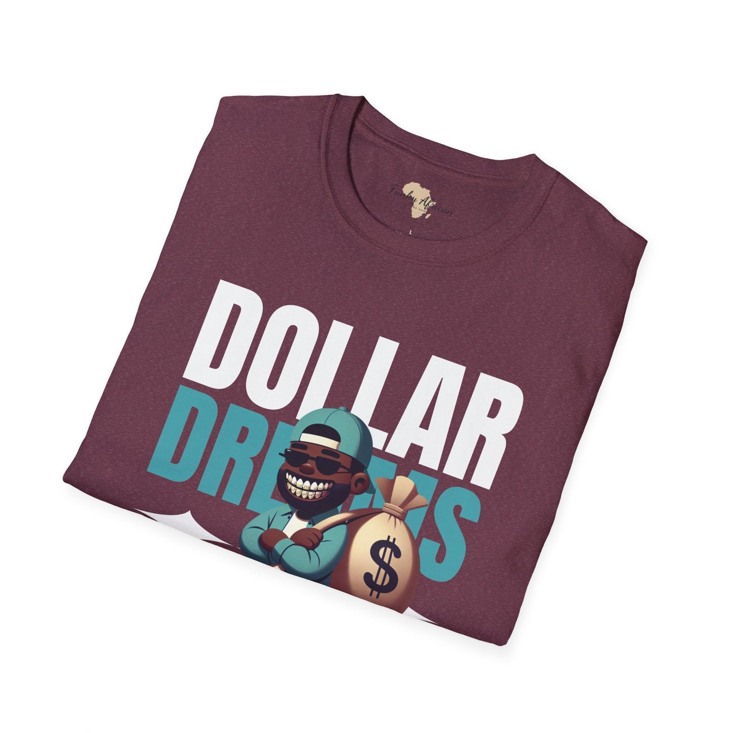 Dream in dollars unisex softstyle tee