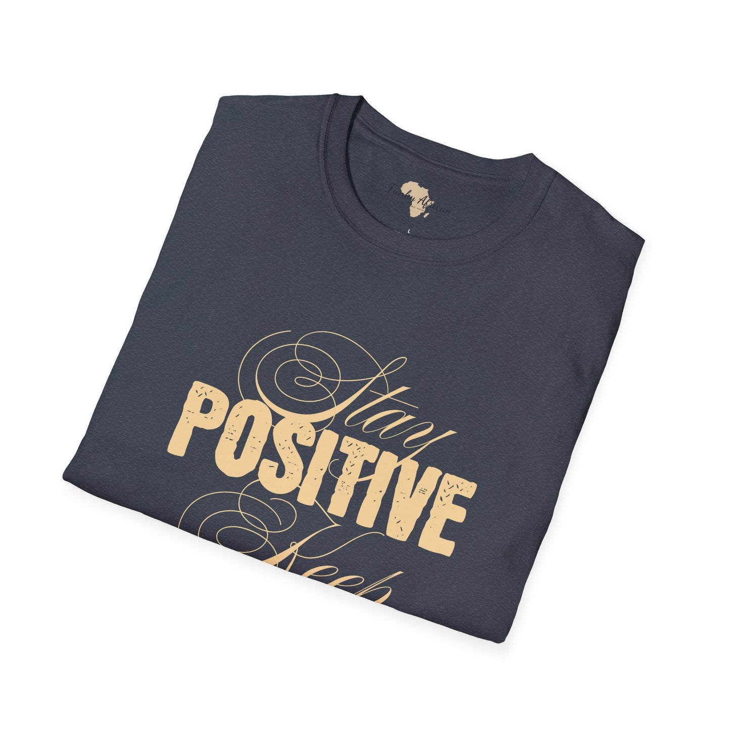Stay positive unisex softstyle tee