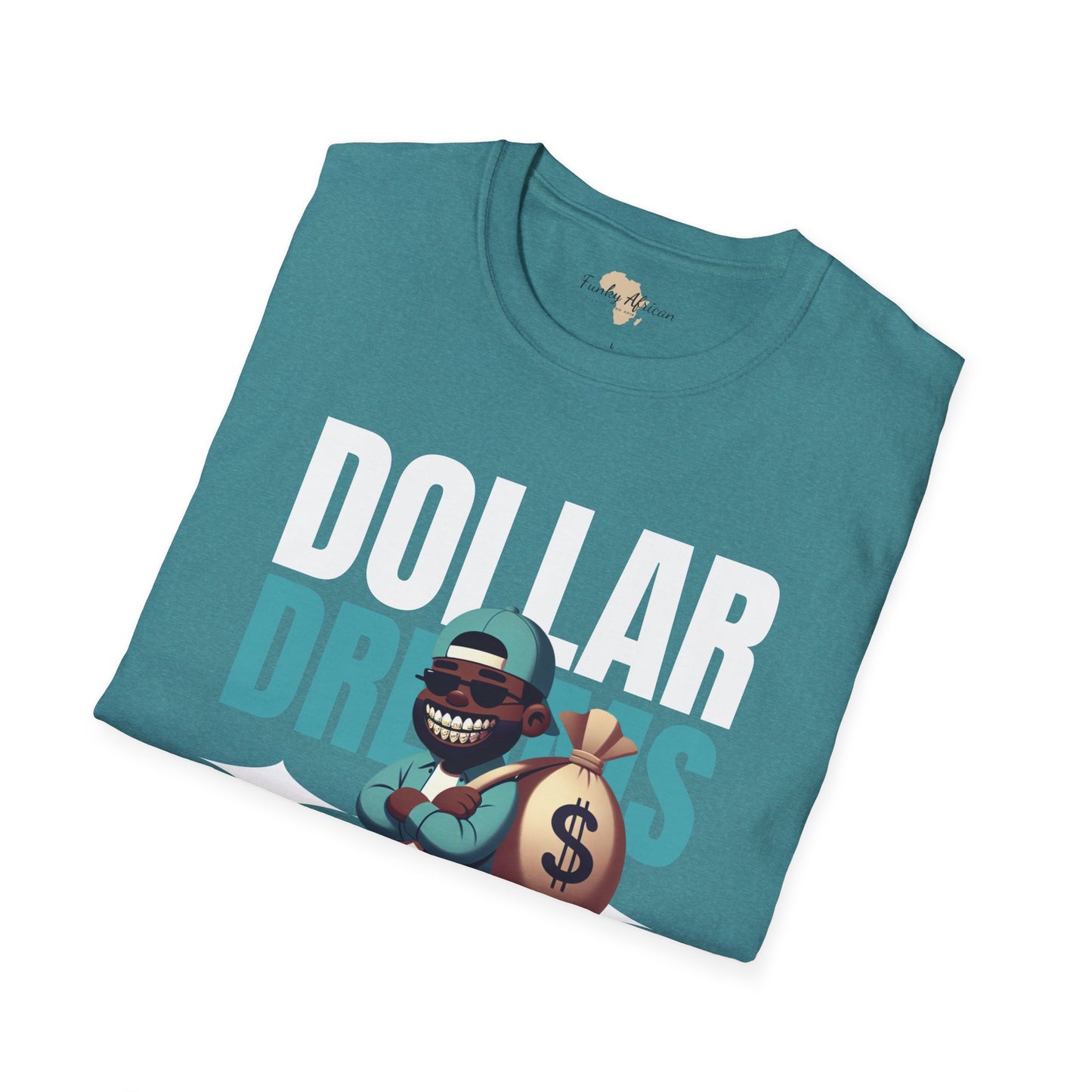 Dream in dollars unisex softstyle tee