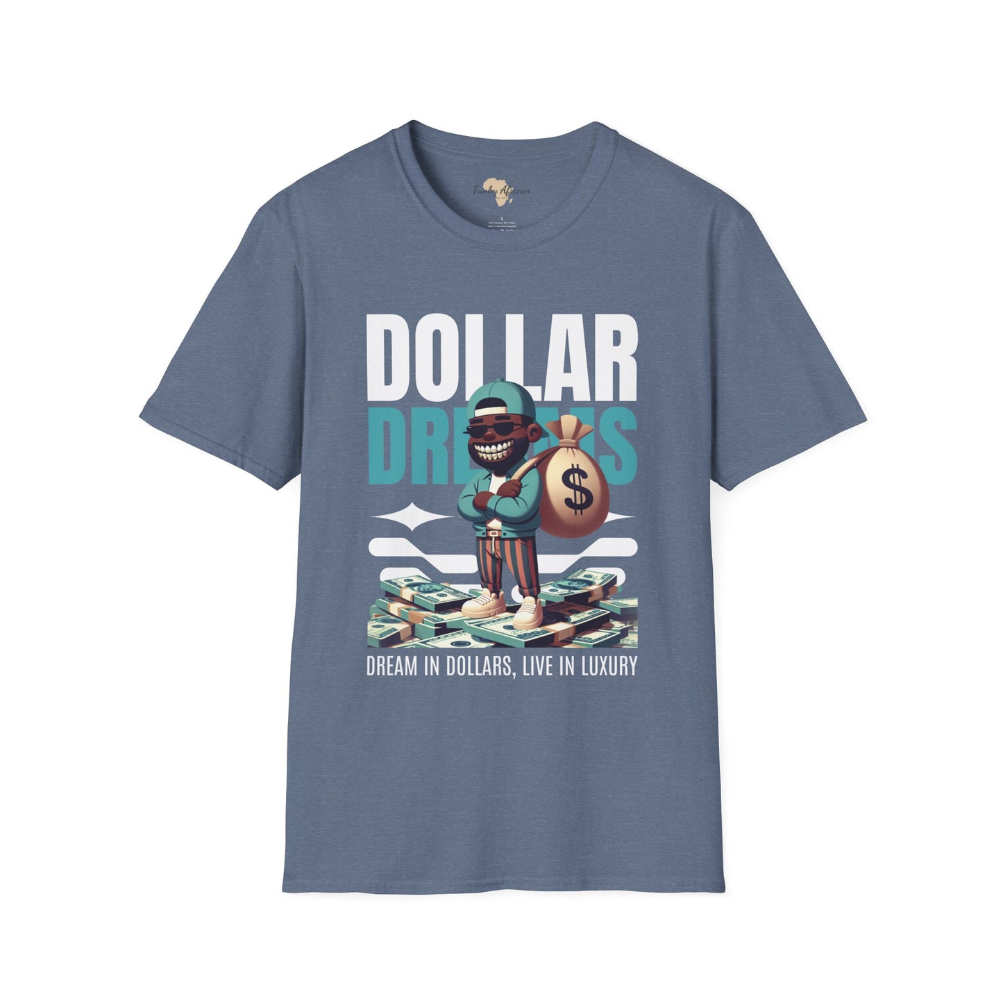 Dream in dollars unisex softstyle tee