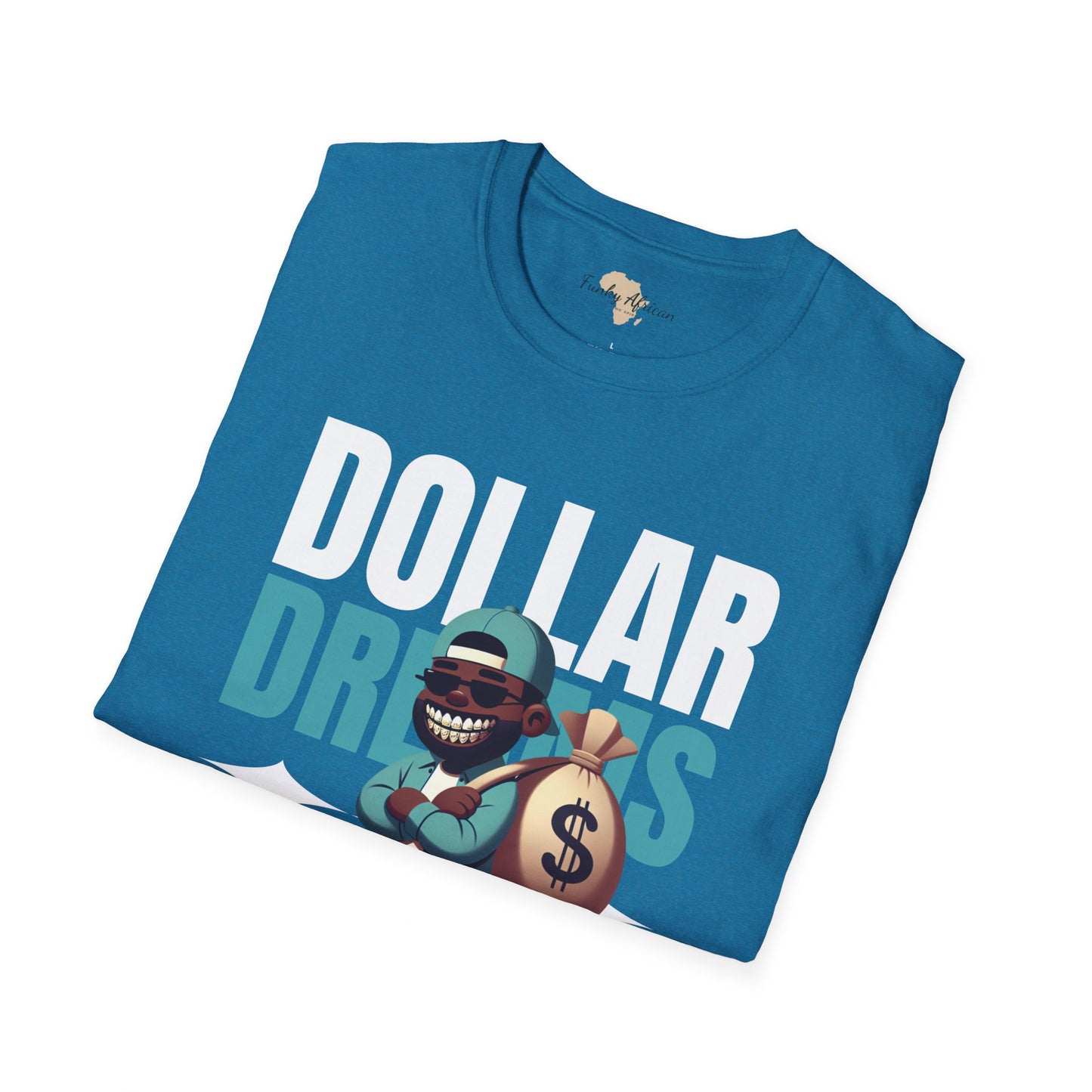 Dream in dollars unisex softstyle tee
