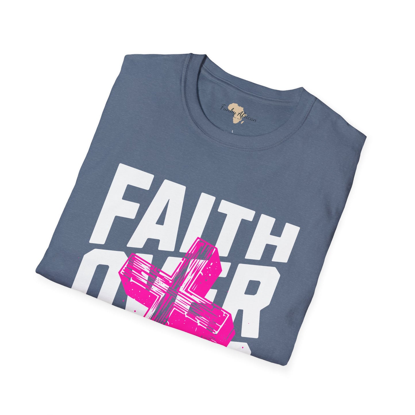 Faith over fear unisex tee