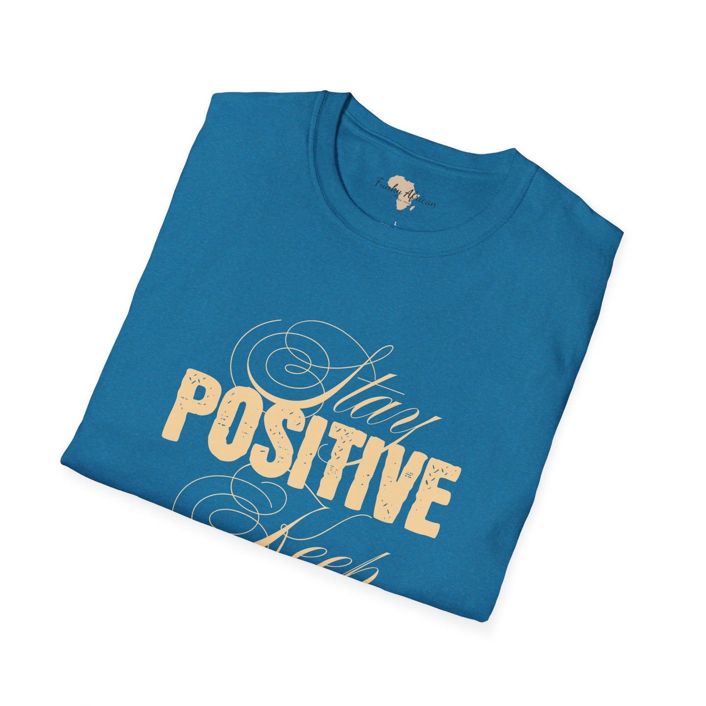 Stay positive unisex softstyle tee