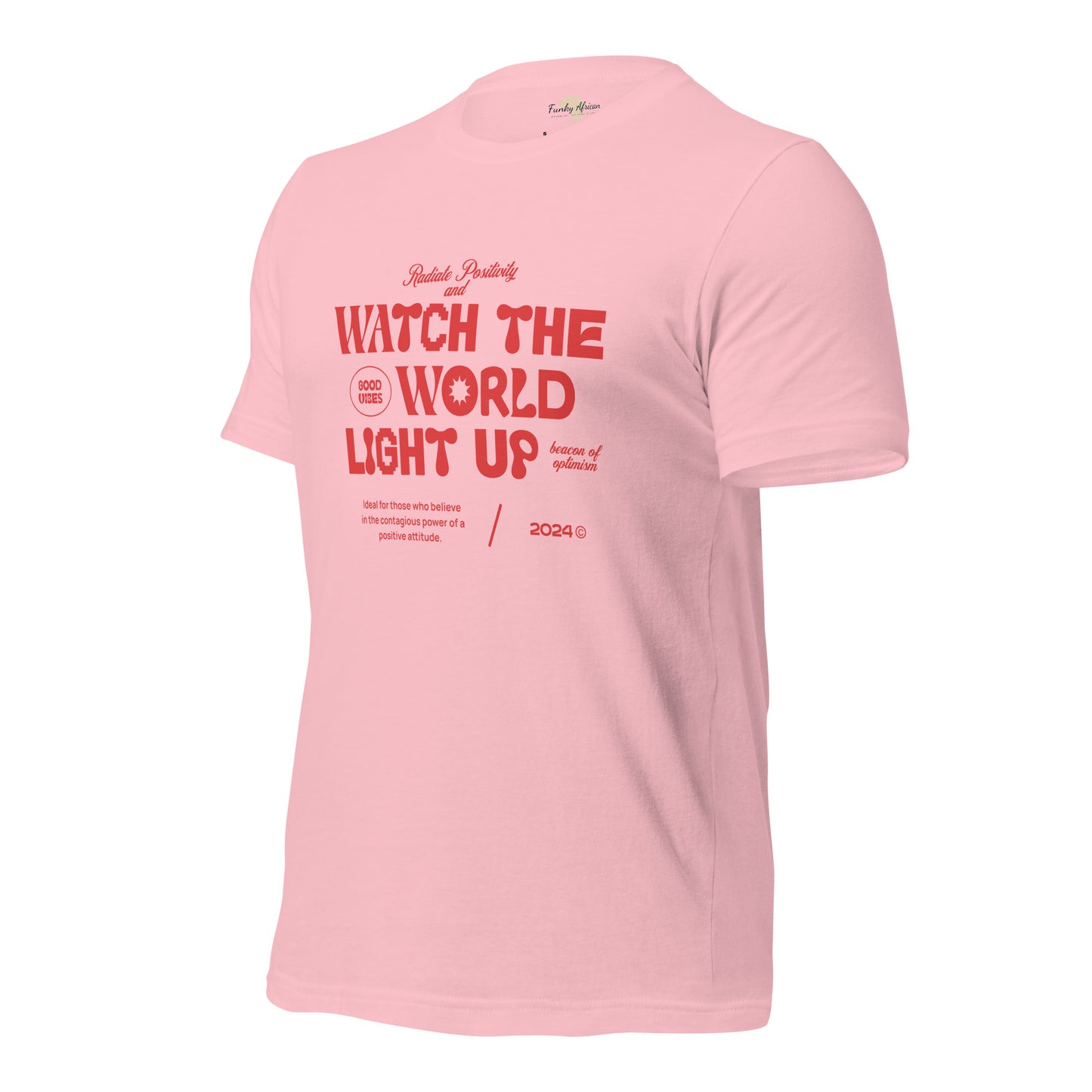 Watch the World Light Up Unisex t-shirt