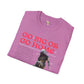 Go big or go home unisex softstyle tee