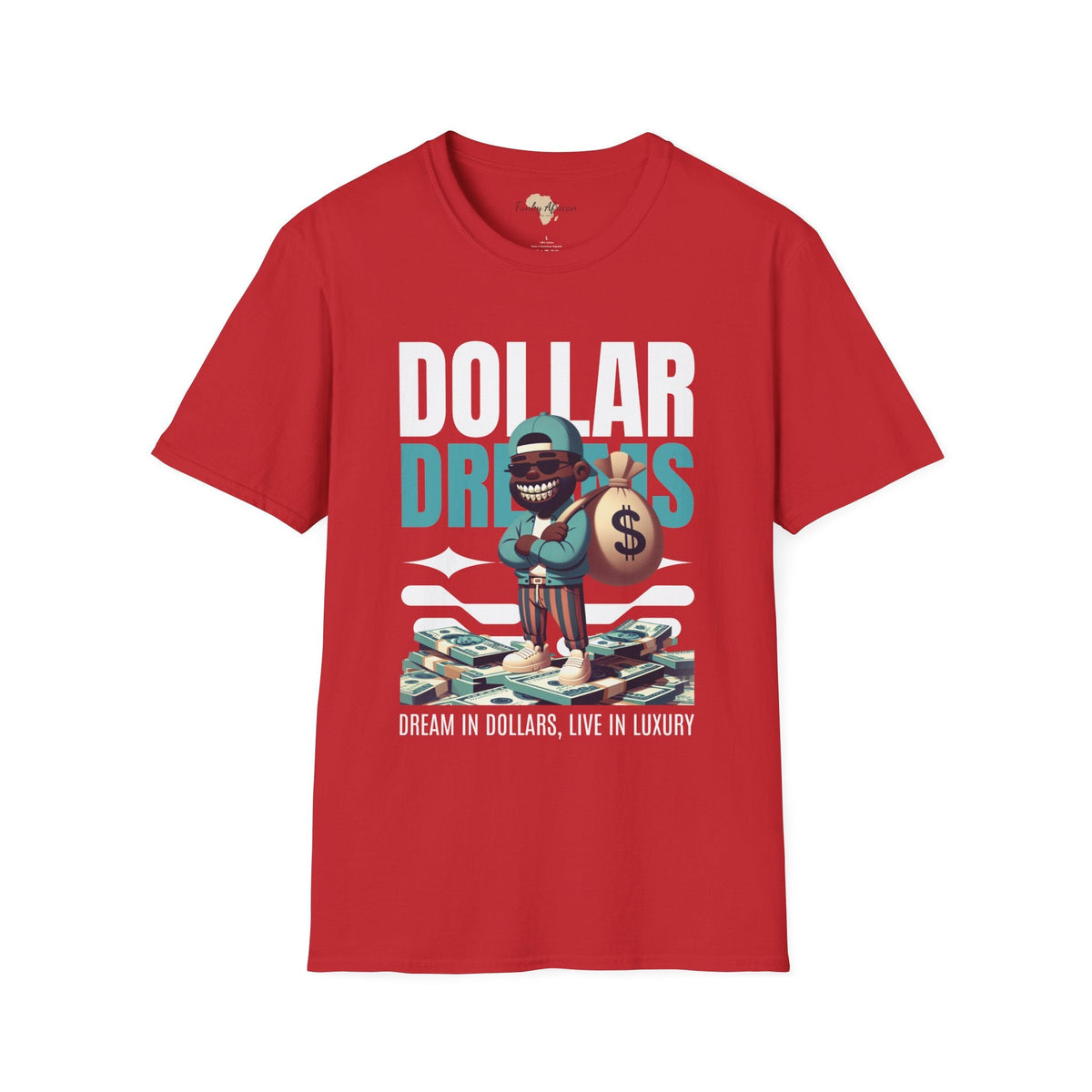 Dream in dollars unisex softstyle tee Funky African