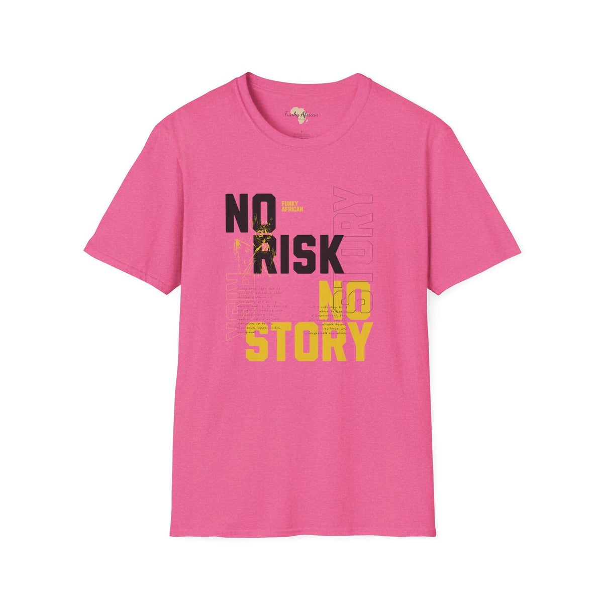 No risk No story unisex tee Funky African