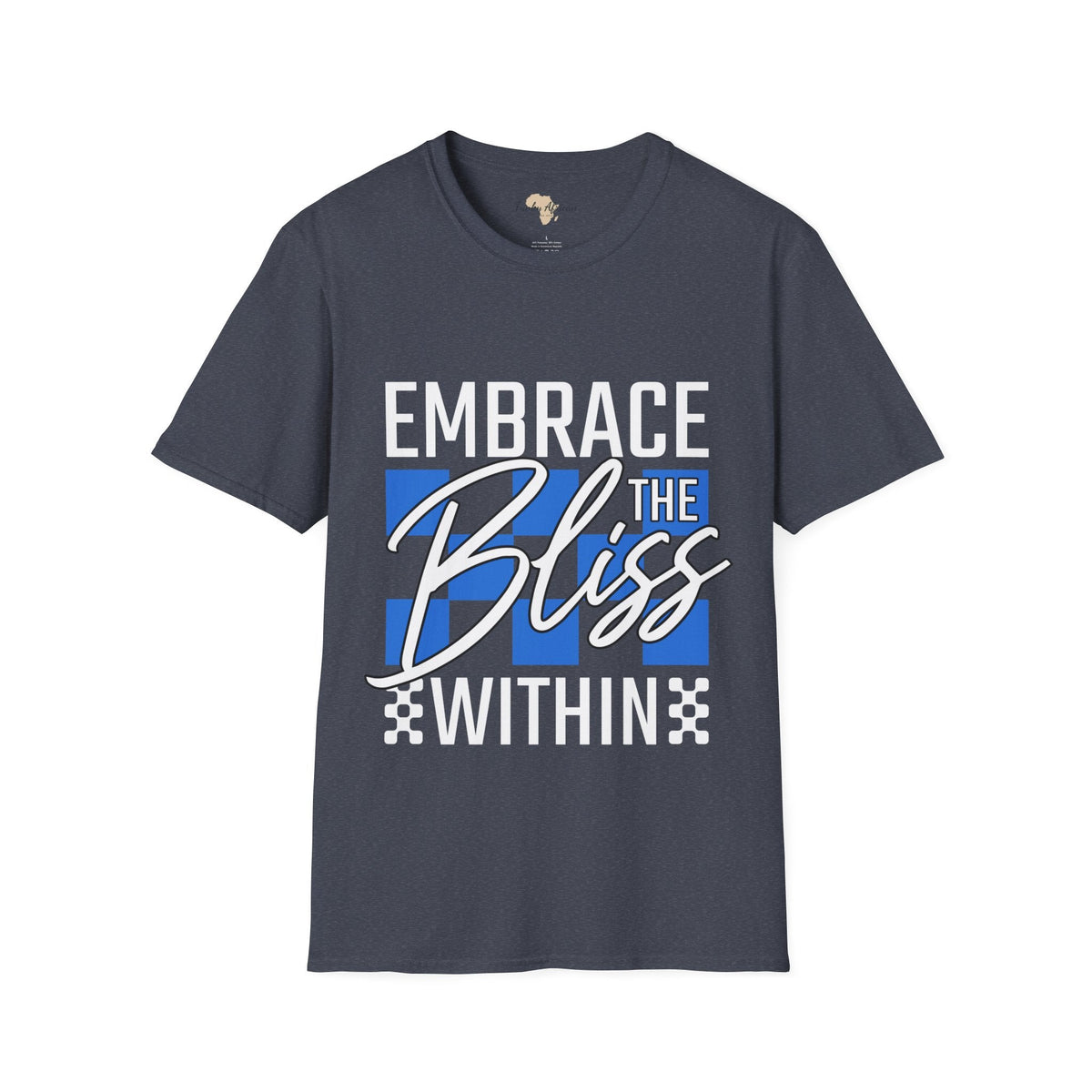 Embrace the bliss within unisex tee Funky African