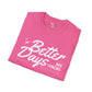 Better days unisex softstyle tee