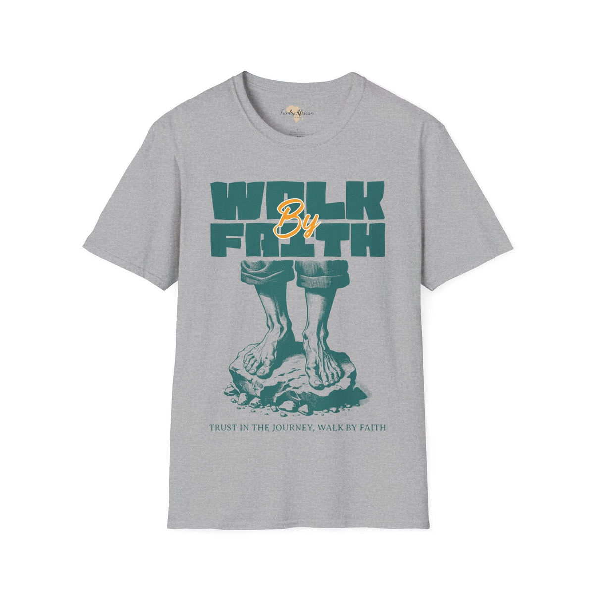 Walk by faith unisex tee Printify