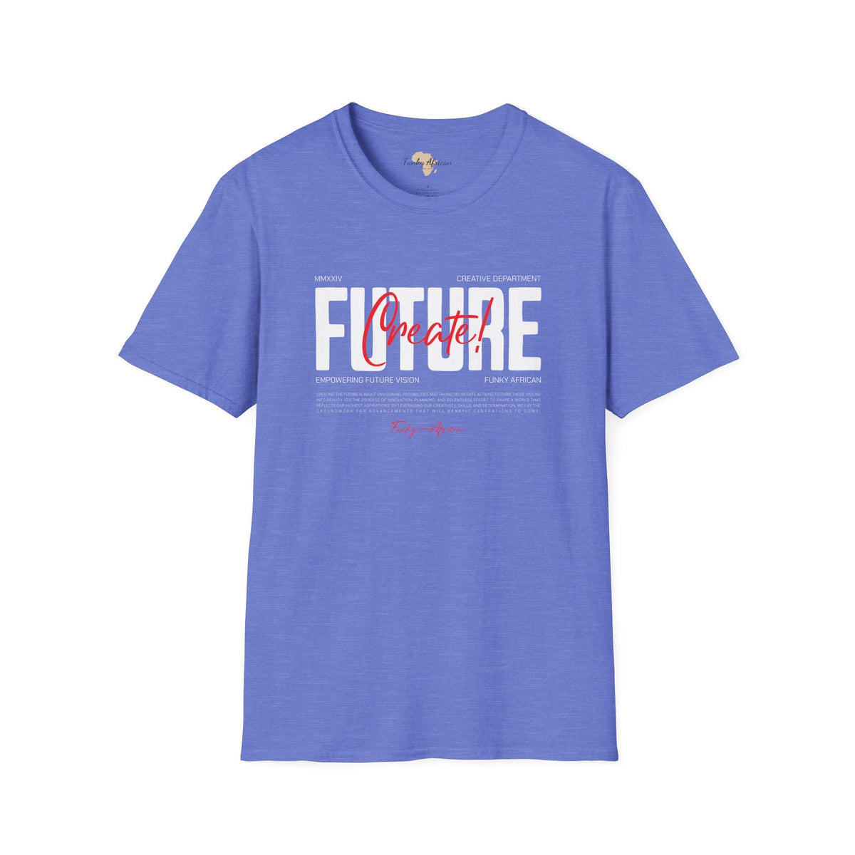 Create your future unisex softstyle tee Funky African
