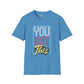 You got this unisex softstyle tee