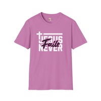 Jesus Never fails unisex tee