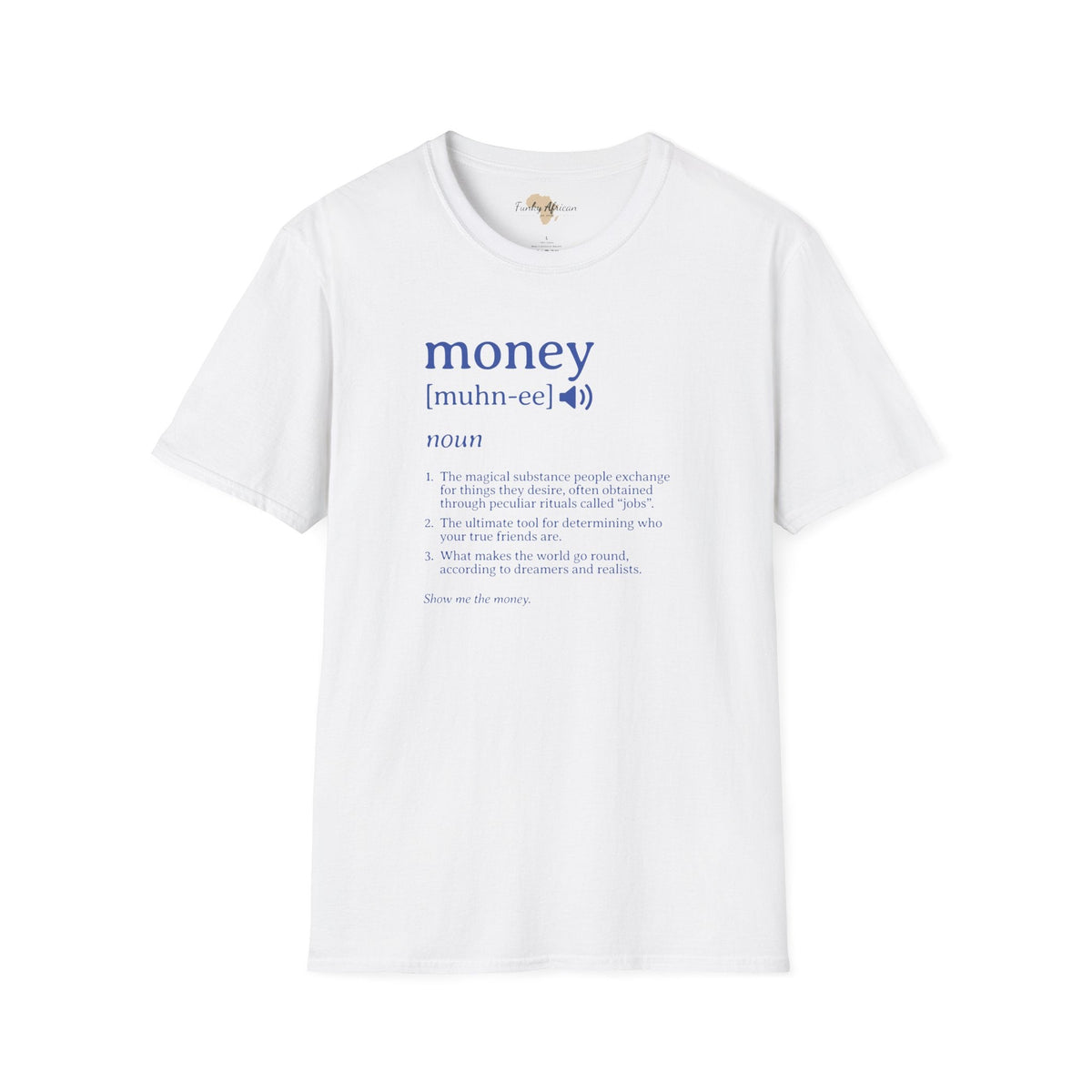 Money unisex softstyle tee Funky African