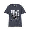Dream big unisex softstyle tee