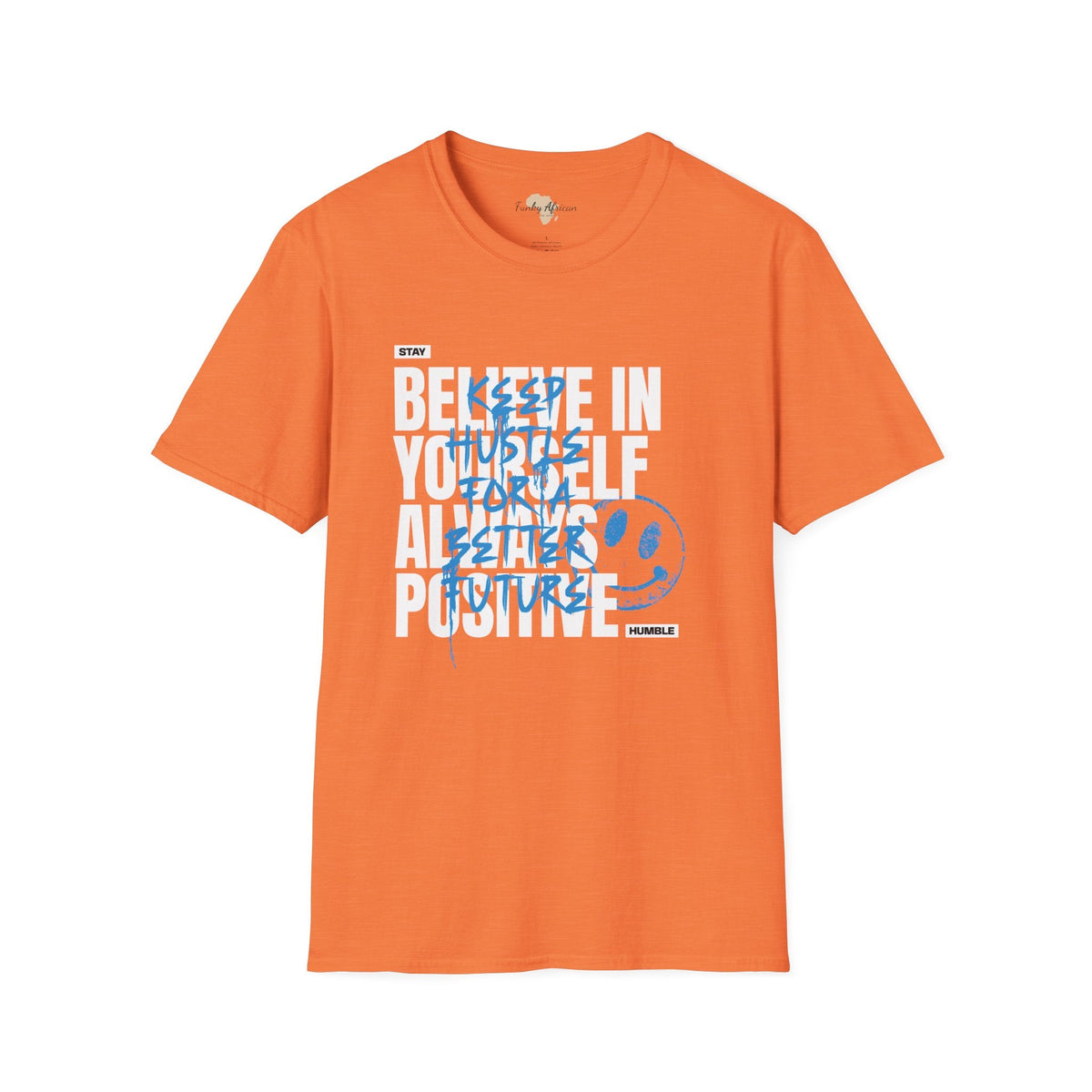 Believe in yourself unisex tee Funky African