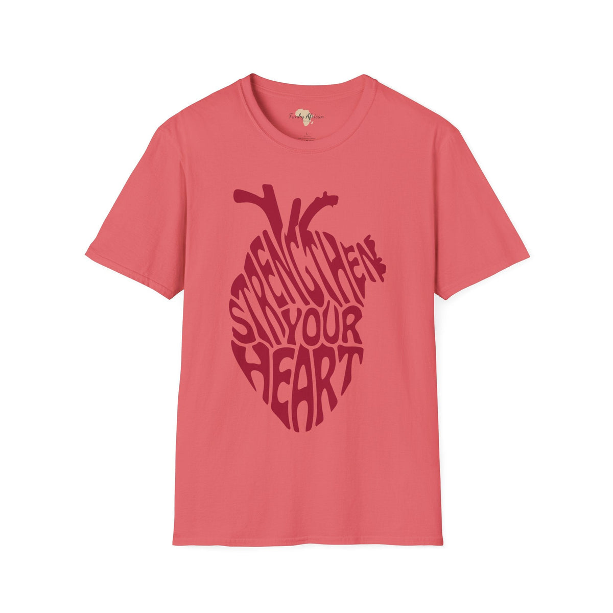 Strengthen your heart unisex softstyle tee Funky African