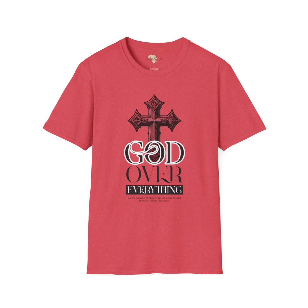 God over everything unisex tee Funky African