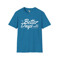 Better days unisex softstyle tee