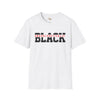 Unapologetically black unisex softstyle tee
