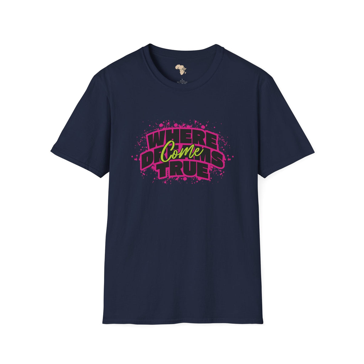 Where dreams come true unisex softstyle tee Printify