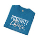 Positivity is a choice unisex softstyle tee