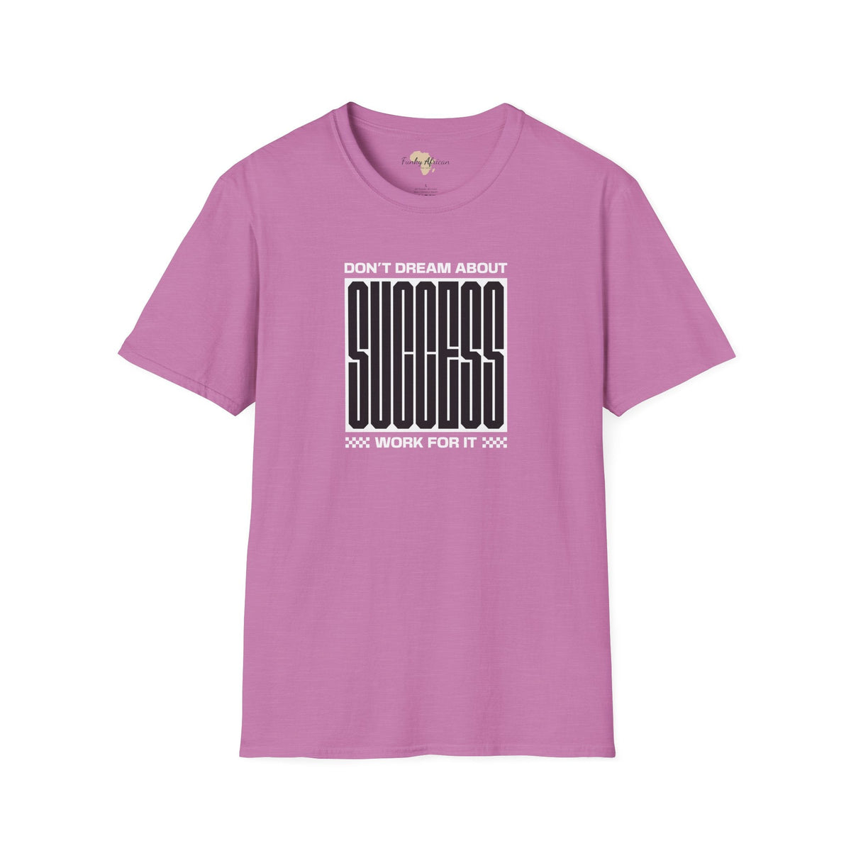Dream about success unisex softstyle tee Funky African