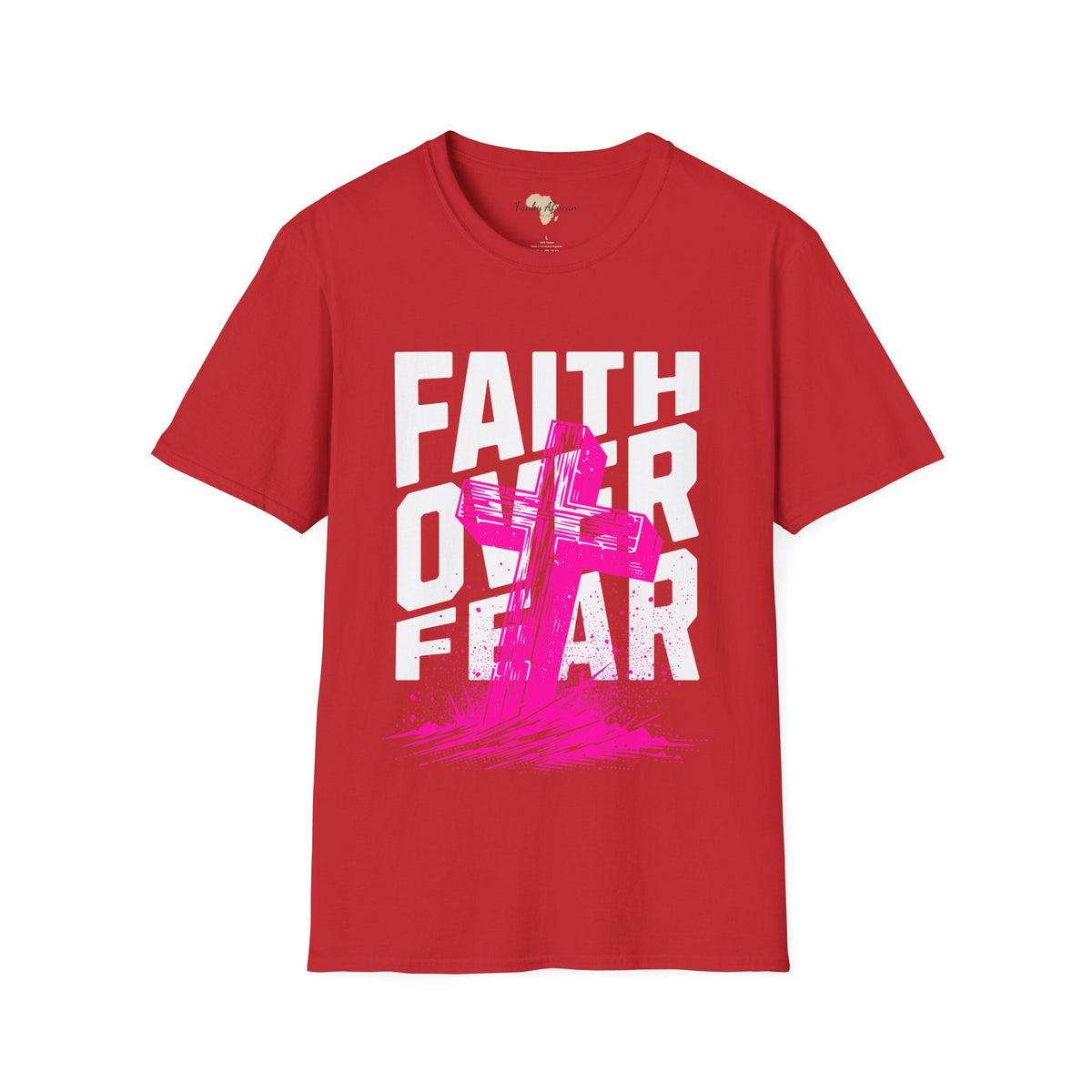 Faith over fear unisex tee Funky African