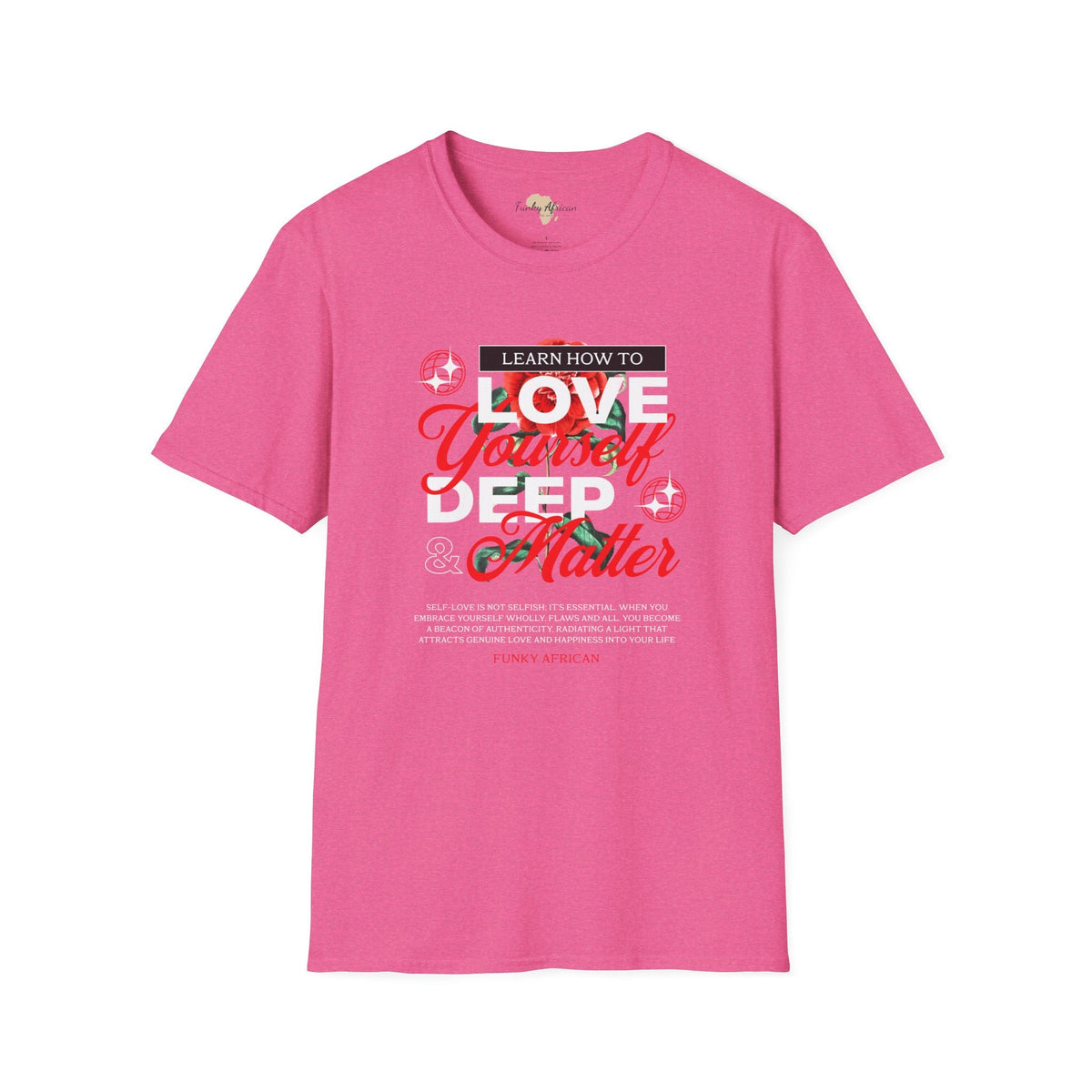 Love yourself unisex tee Funky African
