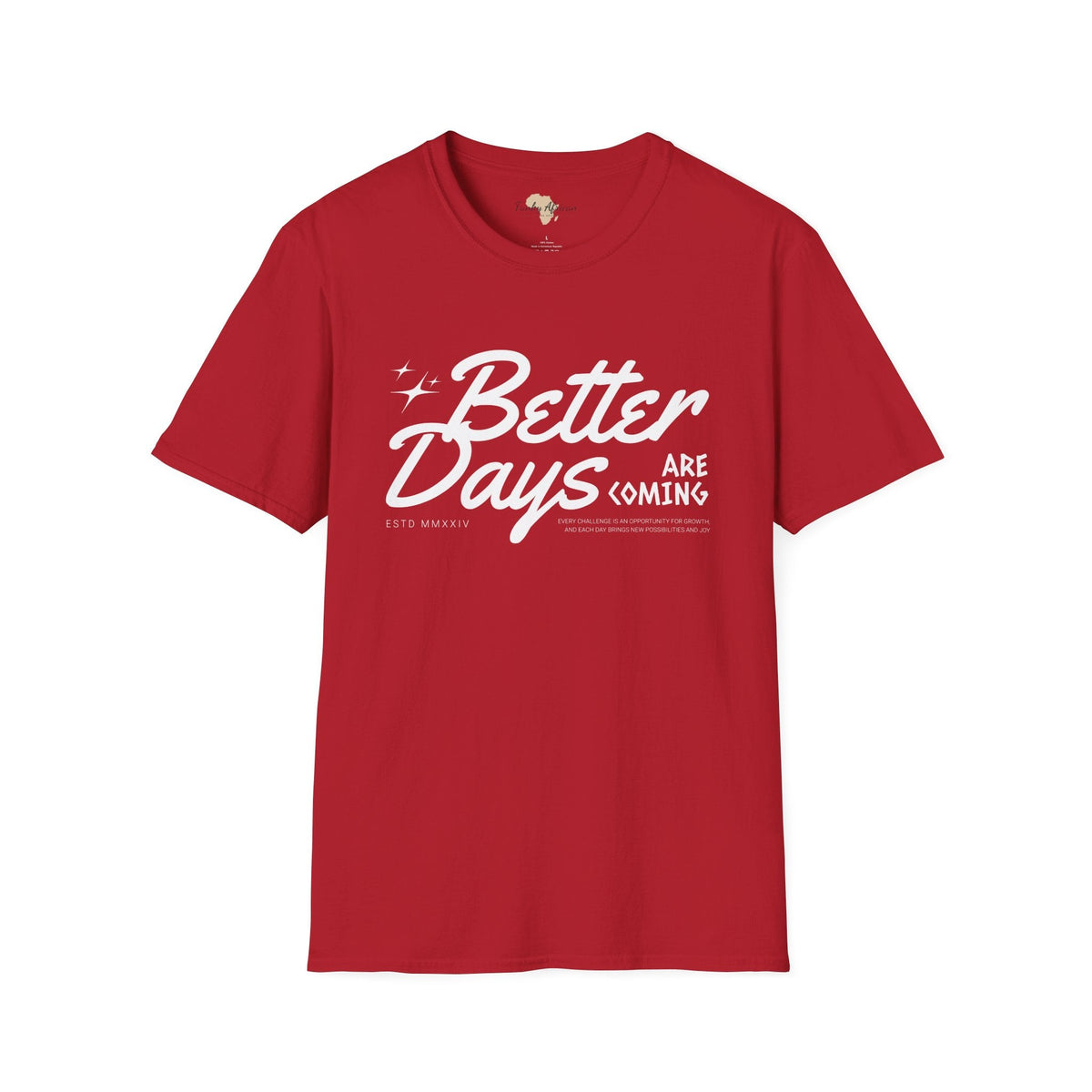 Better days unisex softstyle tee Funky African