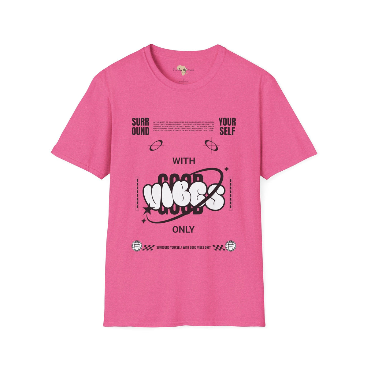 Surround yourself with good vibes unisex softstyle tee Funky African
