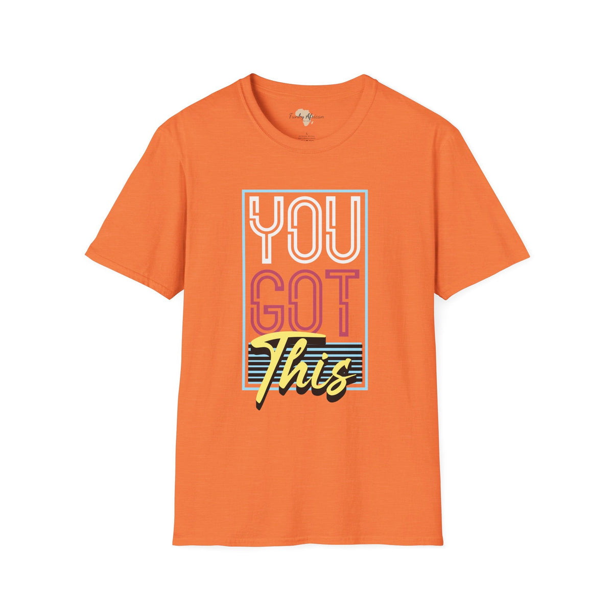 You got this unisex softstyle tee Printify