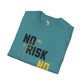 No risk No story unisex tee