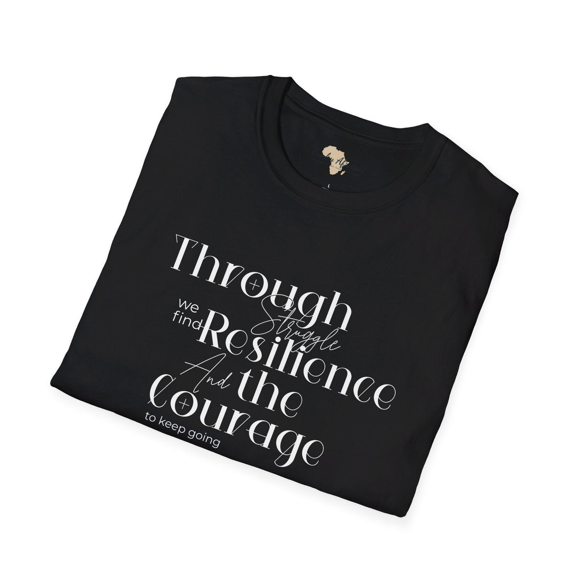 Through struggle unisex softstyle tee Printify