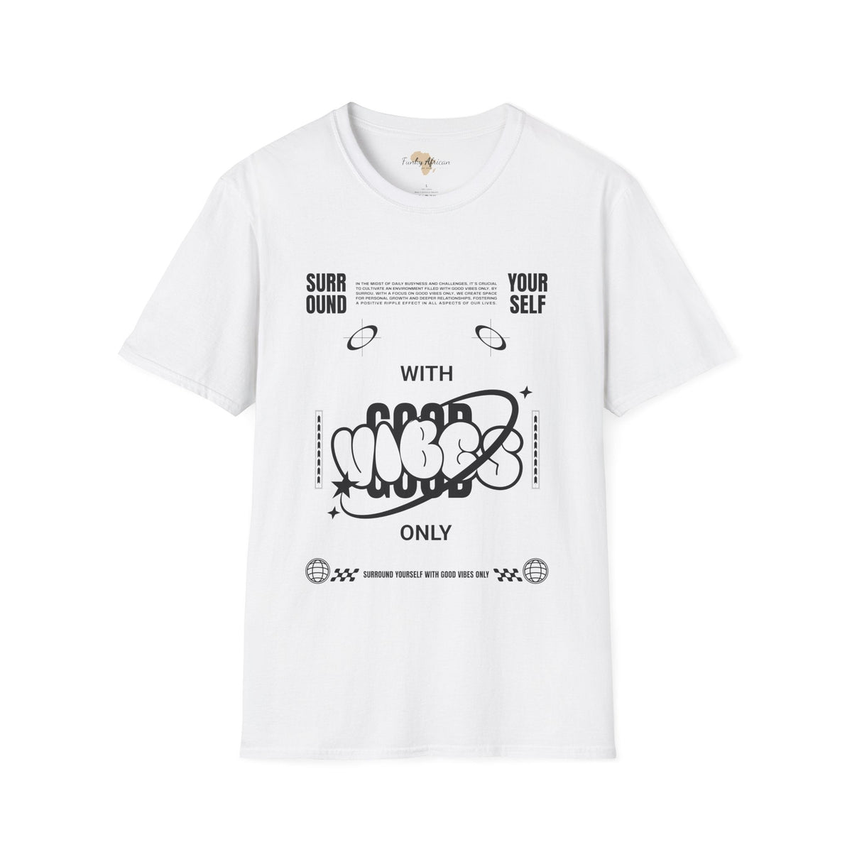 Surround yourself with good vibes unisex softstyle tee Funky African