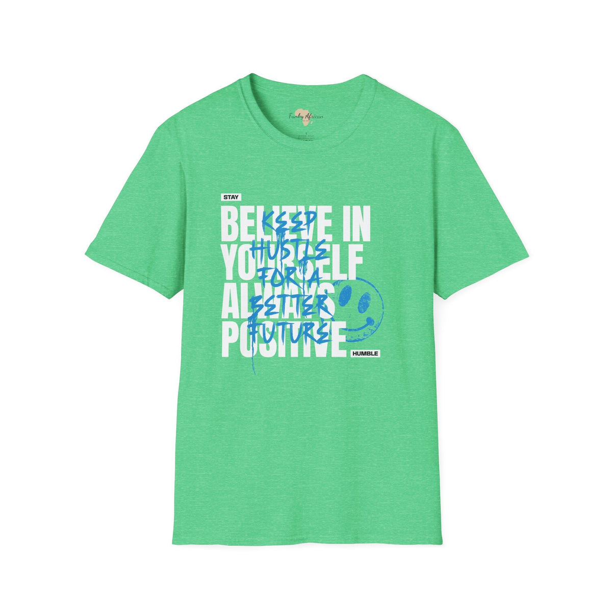 Believe in yourself unisex tee Funky African