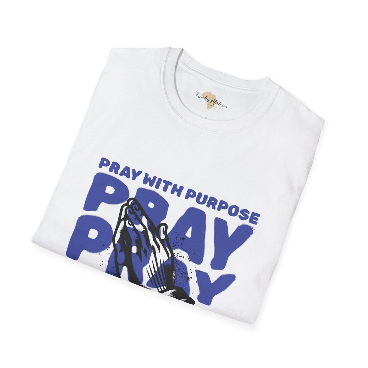 Pray with purpose unisex softstyle tee Funky African