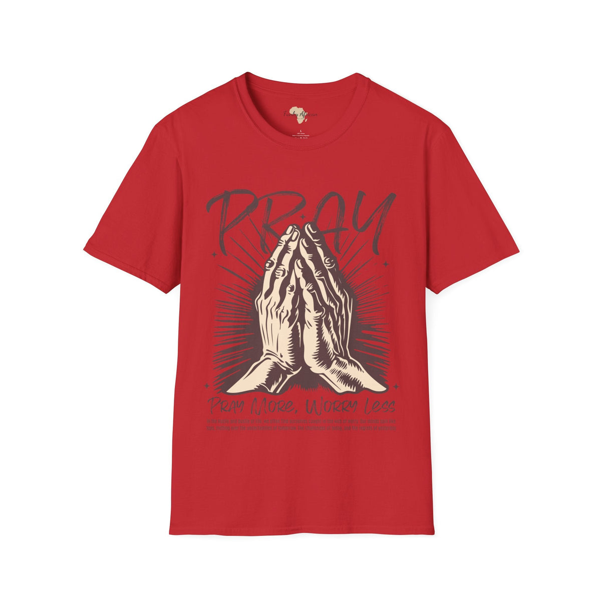 Pray more worry less unisex tee Funky African