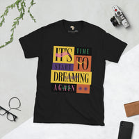Start dream again  unisex tee