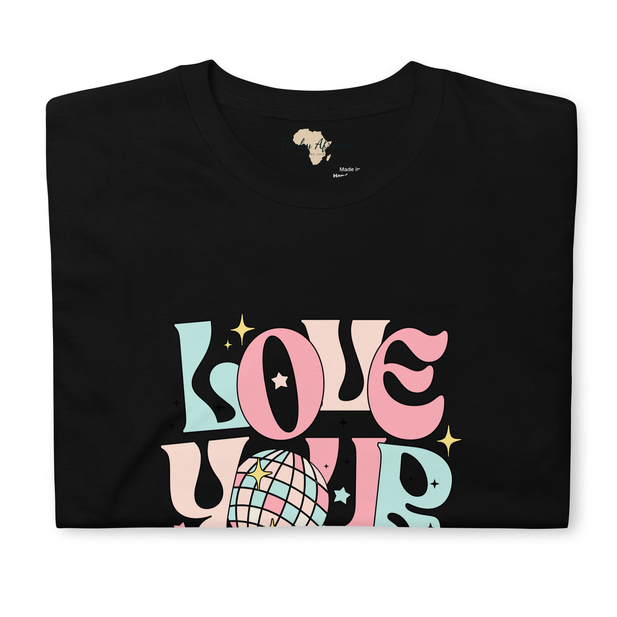 Love urself unisex tee Funky African