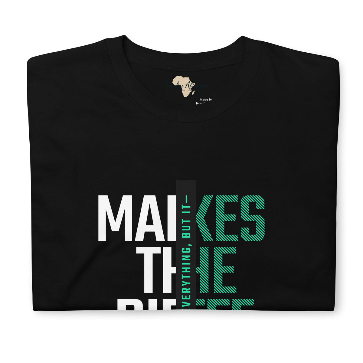 Make the difference unisex tee Funky African