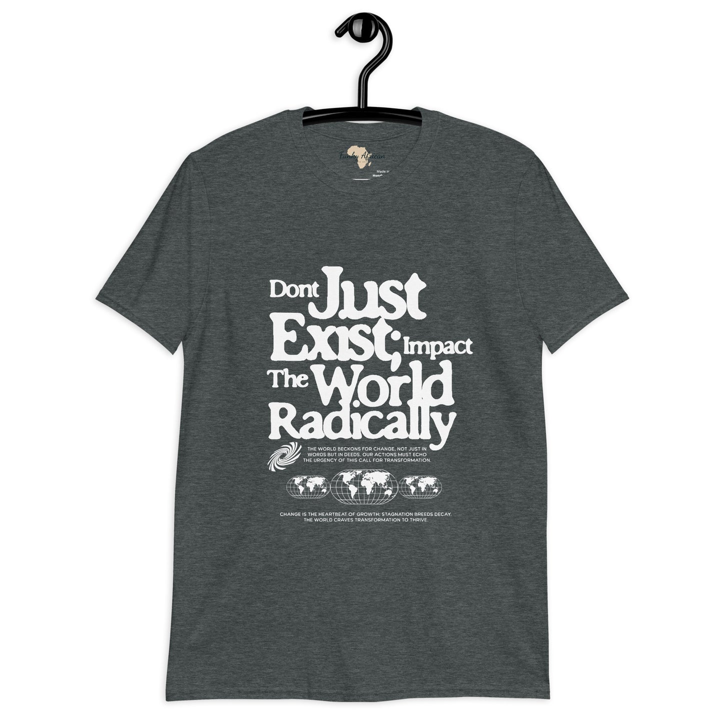 Just don't exist unisex tee