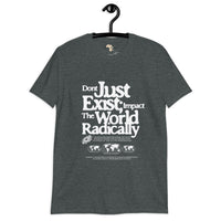 Just don't exist unisex tee