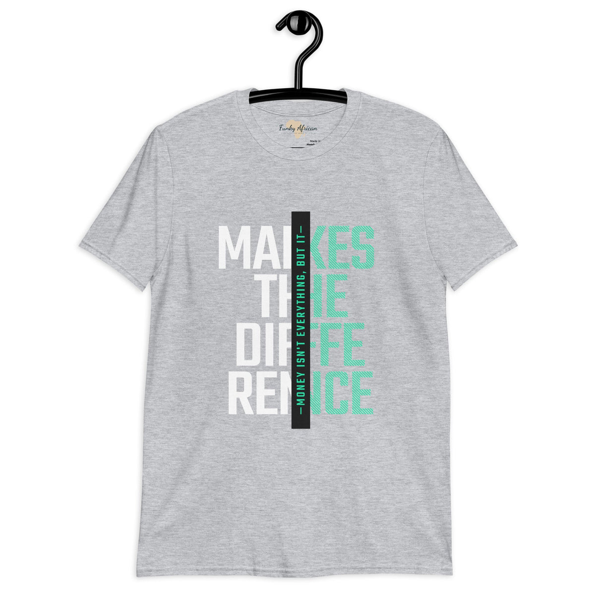 Make the difference unisex tee Funky African