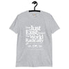 Just don't exist unisex tee