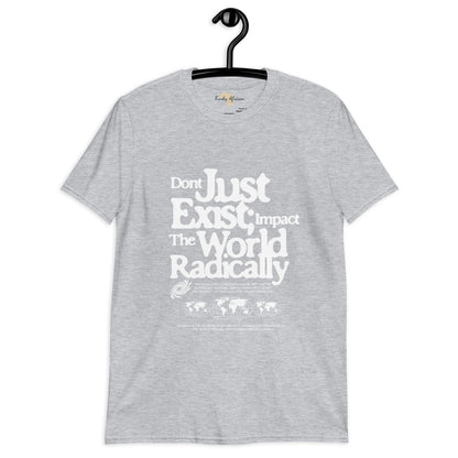 Just don't exist unisex tee