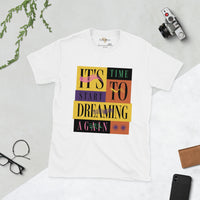 Start dream again  unisex tee