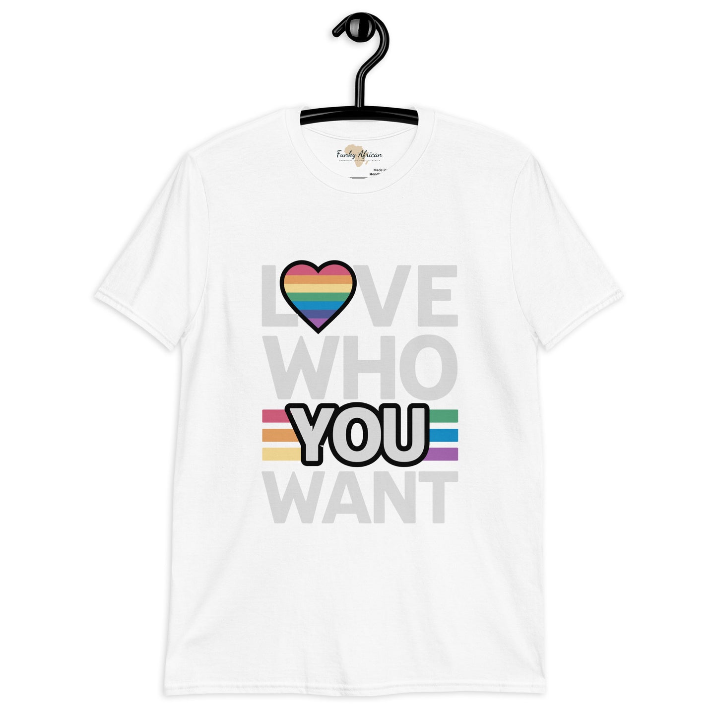 Love who you want unisex tee