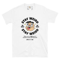 Stay weird unisex tee