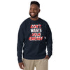 Don't waste unisex premium sweatshirt